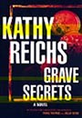 Grave Secrets: A Novel (Temperance Brennan Novels) by Kathy Reichs
